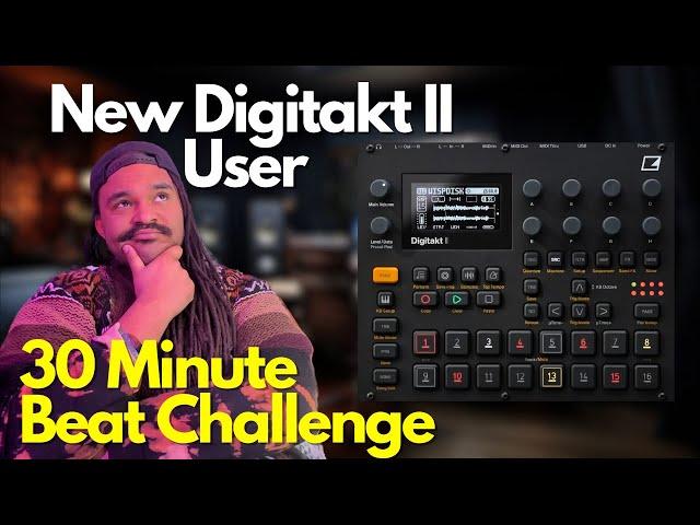 Digitakt II - 30 Minute Beat Challenge for a New Digitakt 2 User