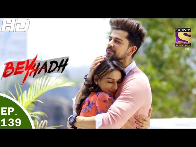 Beyhadh - बेहद - Ep 139 - 21st Apr, 2017