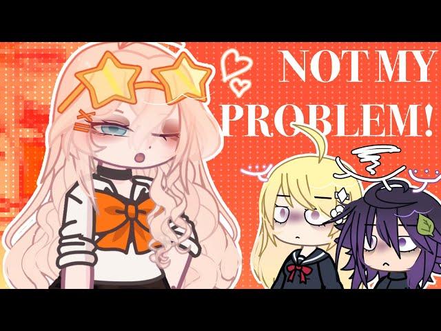 ️(FW) “ THAT’S JUST NOT MY PROBLEM ! “ || Pregame Danganronpa V3 || Trend (?) || Gacha + Tweening