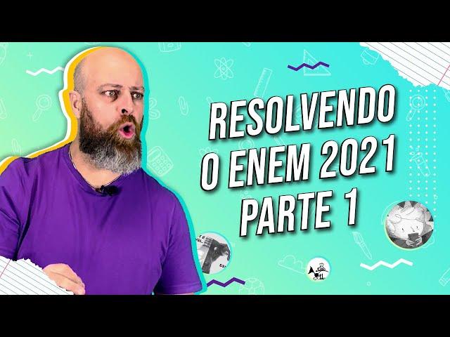 Resolvendo o Enem 2021 – Aula1[Prof. Noslen]