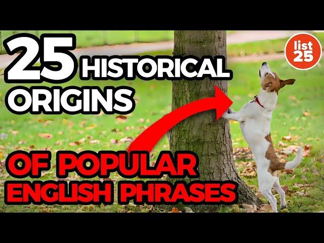 25 Historical Origins of Popular English Phrases You Won’t Believe