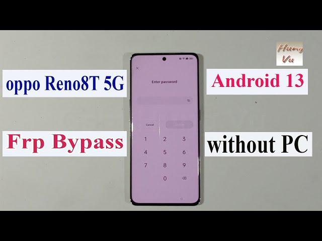 Oppo Reno 8T 5G CPH2505 Frp bypass Android 13 without Pc 2024 - Gsm hung vu.