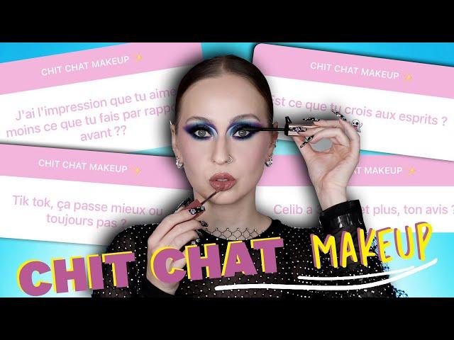 CHIT CHAT MAKEUP : Je me confie