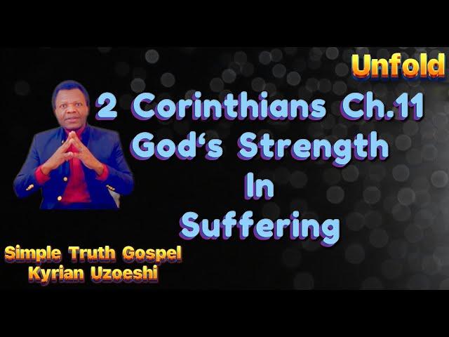 2 Corinthians Ch. 11 God’s Strength in Suffering by Kyrian Uzoeshi