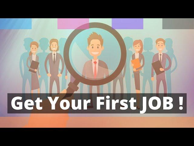 How to get your 1st job