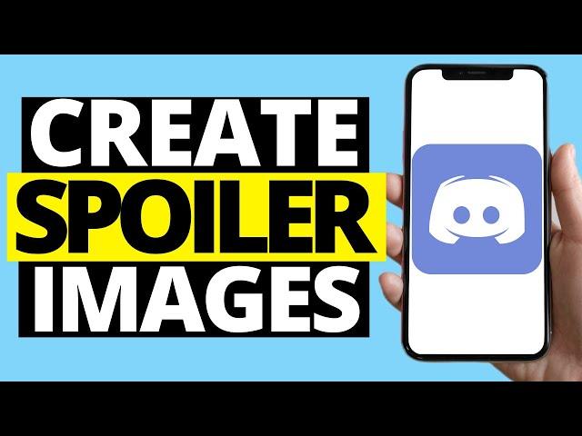 How To Create Spoiler Images On Discord Mobile