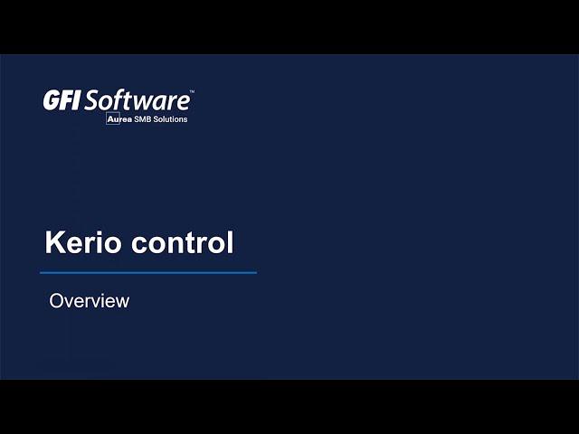 Kerio Control - Key Features Overview