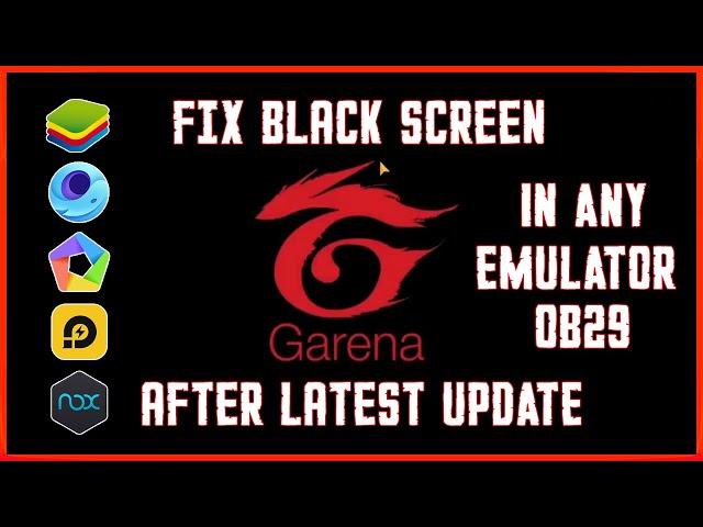 HOW TO FIX FREE FIRE BLACK SCREEN PROBLEM IN ANY EMULATOR -  FIX BLACK SCREEN PROBLEM AFTER UPDATE