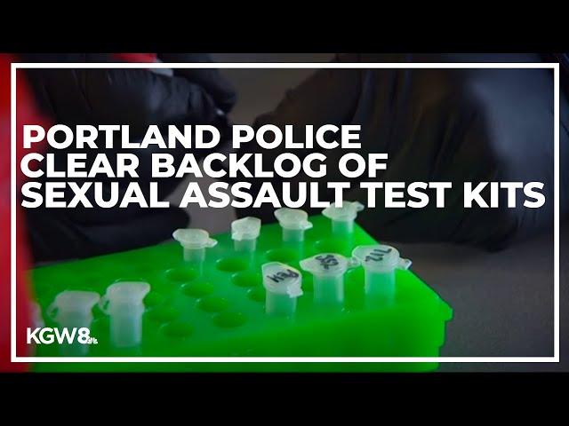 Portland police clear backlog of sexual assault test kits