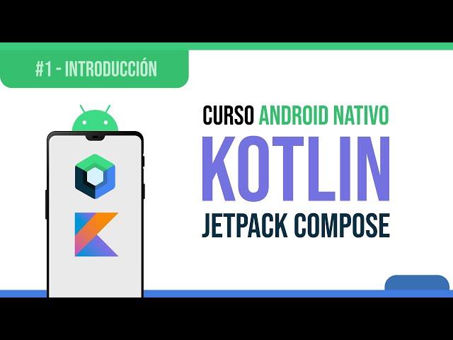 Curso ANDROID desde Cero - Kotlin Jetpack Compose - 1. Introducción