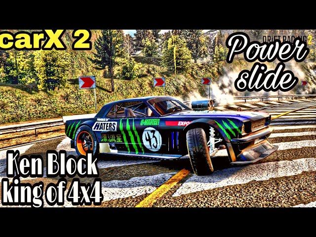 carX 2 : KEN BLOCK : KING OF POWER SLIDE (  MUSTANG 4X4 )