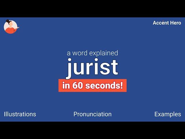 JURIST - Meaning and Pronunciation