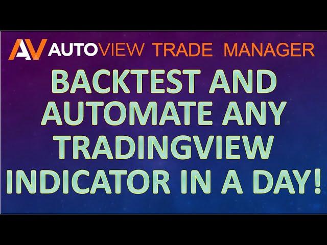 Backtest & Automate Any TradingView Indicator