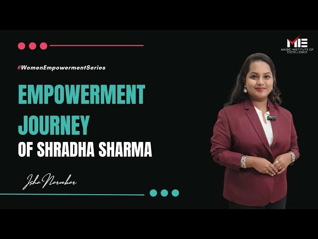 Empowerment Journey of the Founder of YourStory | Shradha Sharma | Women Empowerment Series