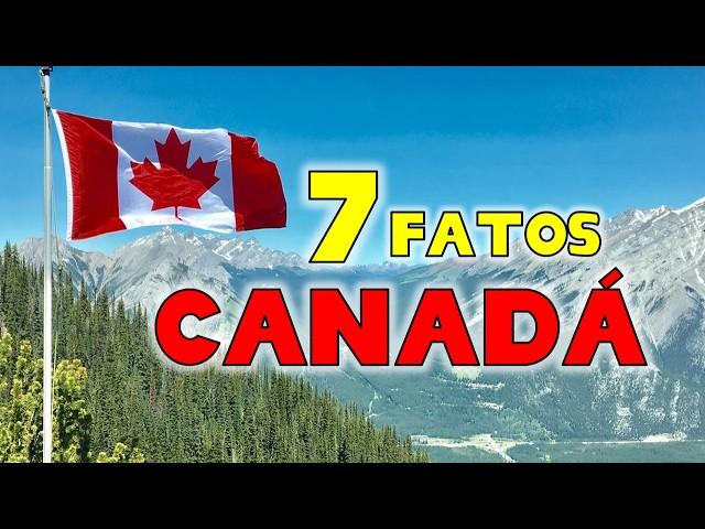 7 fatos SURPREENDENTES do Canadá 