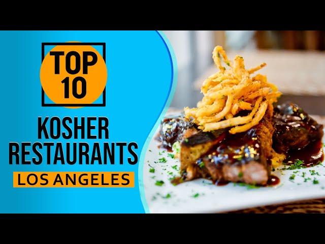 Top 10 Best kosher restaurants in Los Angeles