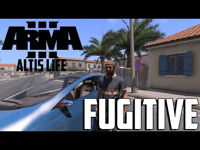 ARMA 3 Altis Life - Fugitive