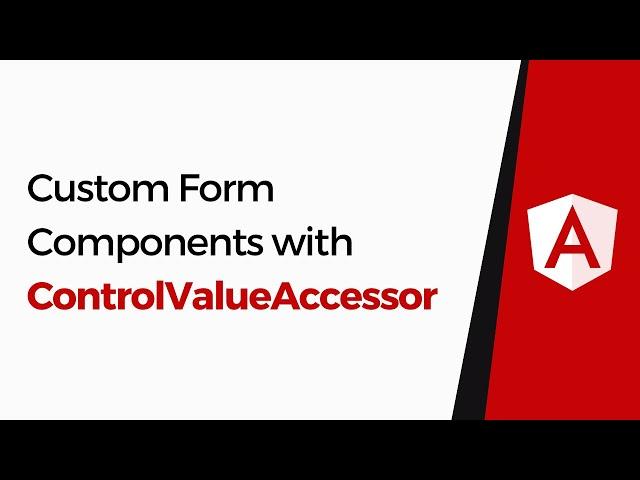 How to create custom form components in Angular with ControlValueAccessor