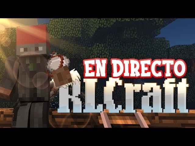 Juego RLCraft sin saber NADA (parte 26) EN DIRECTO