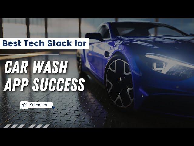 Best Tech Stack for Car Wash App Development | Complete Guide to Success @octalitsolution