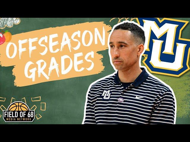 MARQUETTE'S OFFSEASON GRADE! How will Shaka replace his ALL AMERICAN talent?? | FIELD OF 68