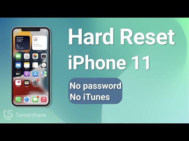 How to Hard Reset iPhone 11 without Password/iTunes