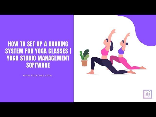 How to set up a Booking System for Yoga Classes | Yoga Studio Management Software