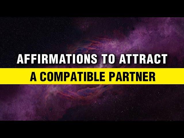 Works Like MagicFind Your True Love | Affirmations To Attract a Compatible Partner | Manifest