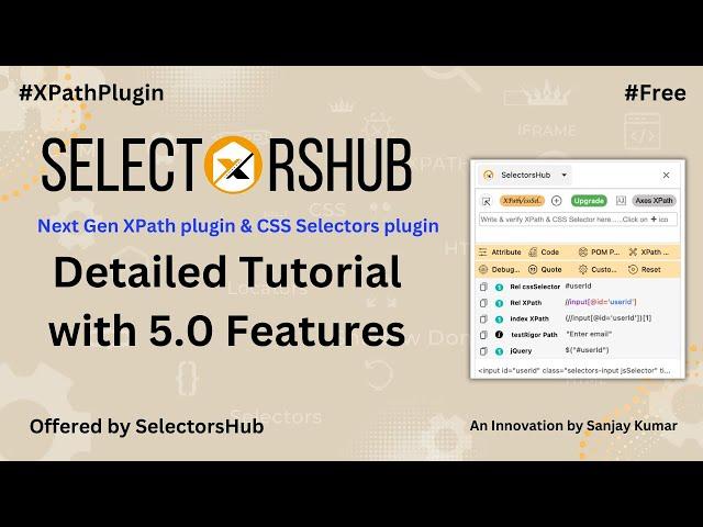 New Way to Use #SelectorsHub | SelectorsHub Detailed Tutorial with 5.0 Features #xpathplugin #free