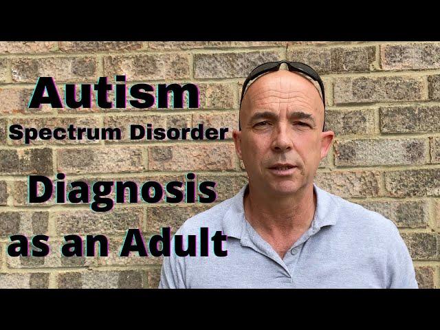 Autism as an adult | Diagnosed as Autism Spectrum Disorder after 50 | Tips for dealing with autism