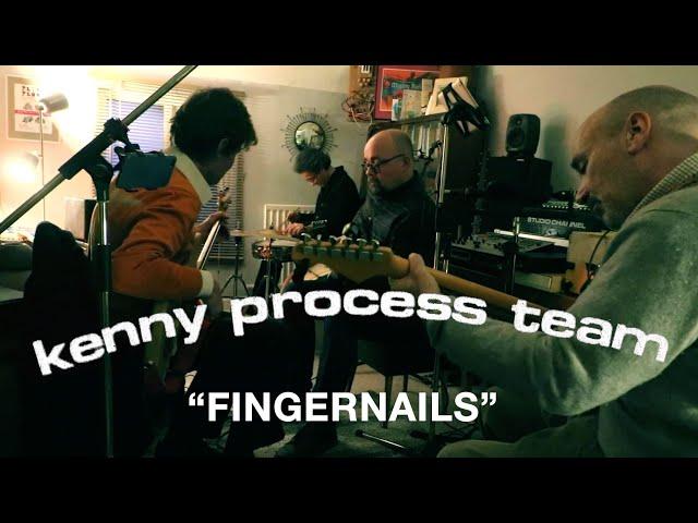 Kenny Process Team play "Fingernails"