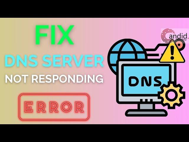 How to fix DNS server not responding error? | Candid.Technology