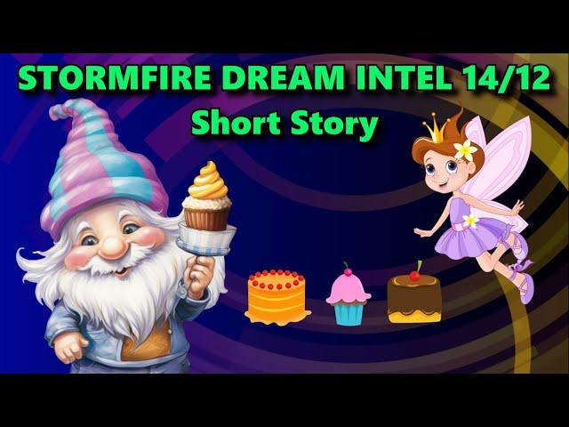 Stormfire Dream Intel 14/12 Short Story