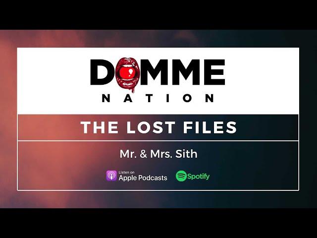 Domme Nation Podcast Ep. 11: Mr. and Mrs. Sith