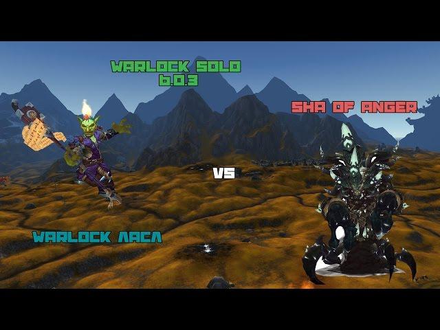 [Warlock solo] Sha of Anger 6.0.3. Demonology