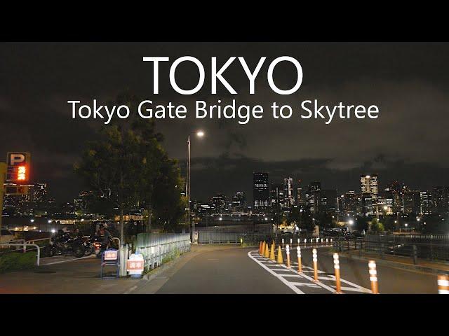 Tokyo Gate Bridge - Tokyo Sta. - Asakusa - Skytree | Tokyo Night Drive 4K