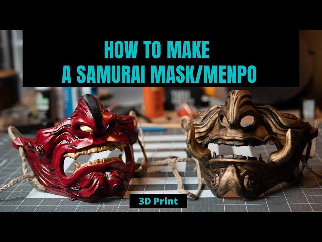 Making A 3D Printed Samurai Mask/Menpo