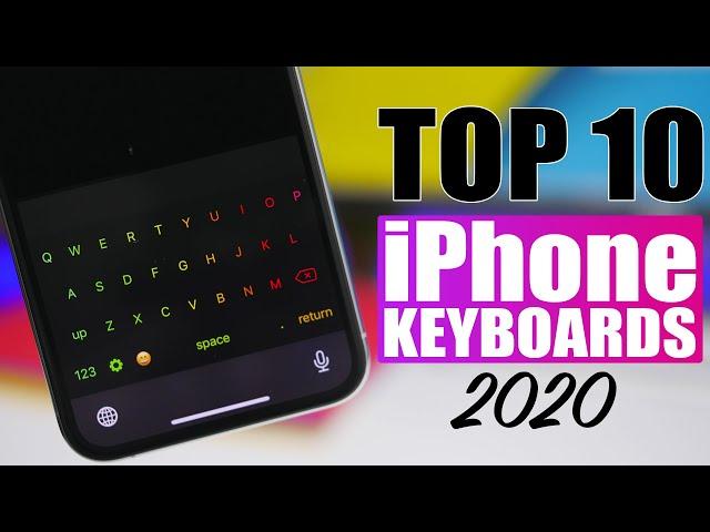 TOP 10 iPhone Keyboards - 2020 !