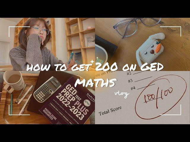 How to get 200 on GED maths (tips + experience sharing)