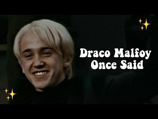 draco malfoy once said