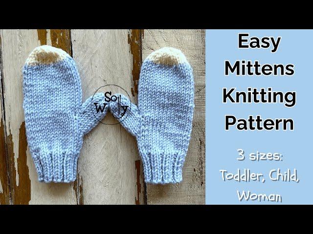 How to knit Easy Mittens for Beginners (3 sizes) - So Woolly