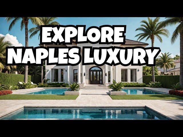 LUXURY HOMES OF NAPLES, FLORIDA