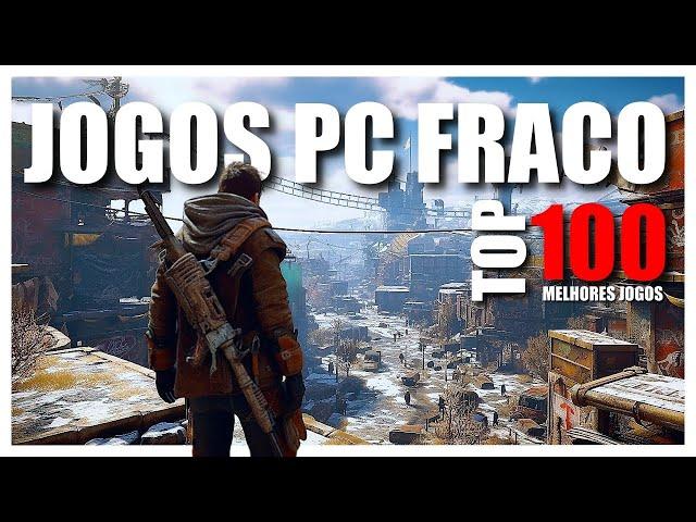 Top 100 JOGOS para pc fraco SEM PLACA DE VÍDEO! (JOGOS PC FRACO 2024)