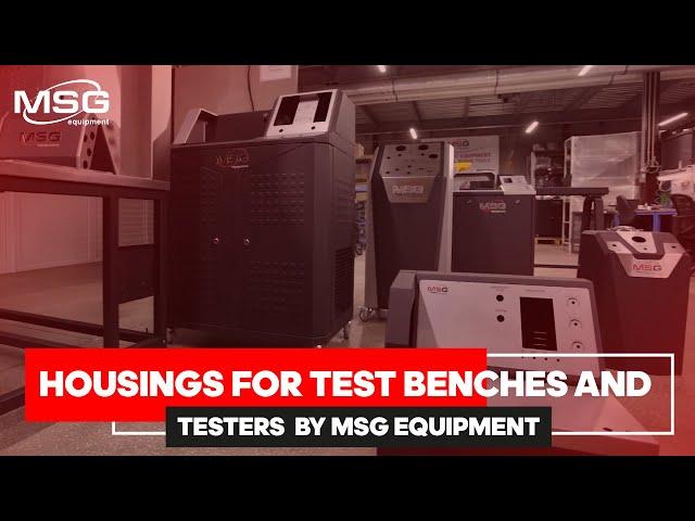 Housings for MSG Equipment test benches