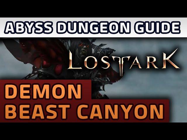 LOST ARK - Abyss Dungeon Guide [Demon Beast Canyon]