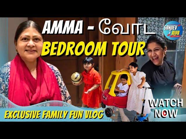 Amma-வோட Bedroom Tour | Sanjeev&Alya | Exclusive Video