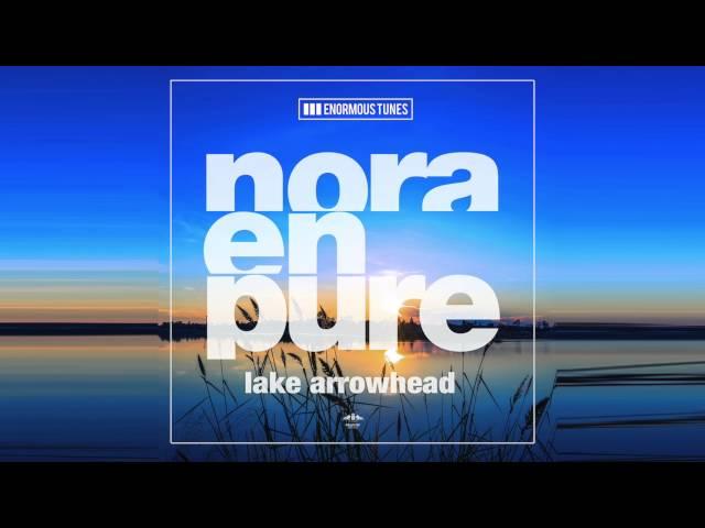 Nora En Pure - Lake Arrowhead (Original Mix)