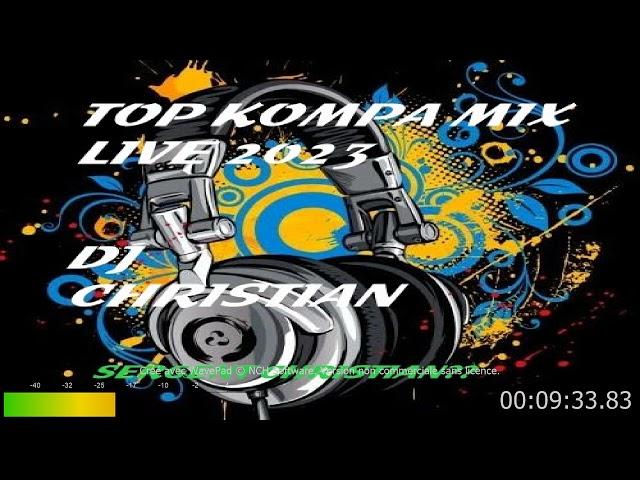 TOP KOMPA MIX LIVE 2023 DJ CHRISTIAN