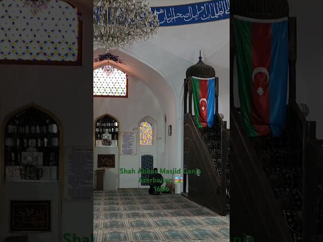 Shah Abbas Masjid /Mosque Ganja City Azerbaijan  | Build in 1606