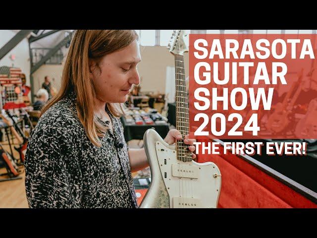 The FIRST EVER Sarasota Guitar Show!